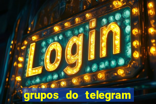 grupos do telegram mais de 18